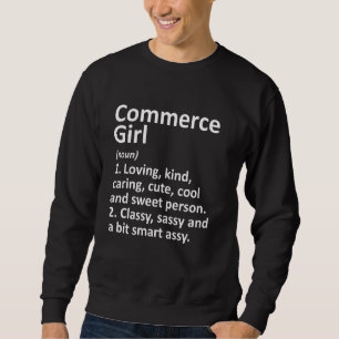 Commerce Girl Ga Georgia Funny City Home Roots Sweatshirt