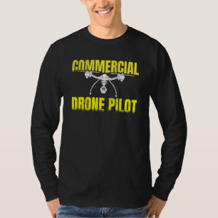 Commercial Drone Pilot  Drone Racing T-Shirt