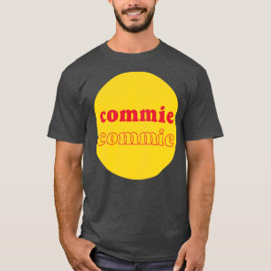 Commie Communist T-Shirt