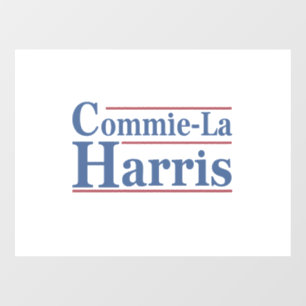 Commie-La Harris 2024 Funny Anti Kamala Harris Window Cling