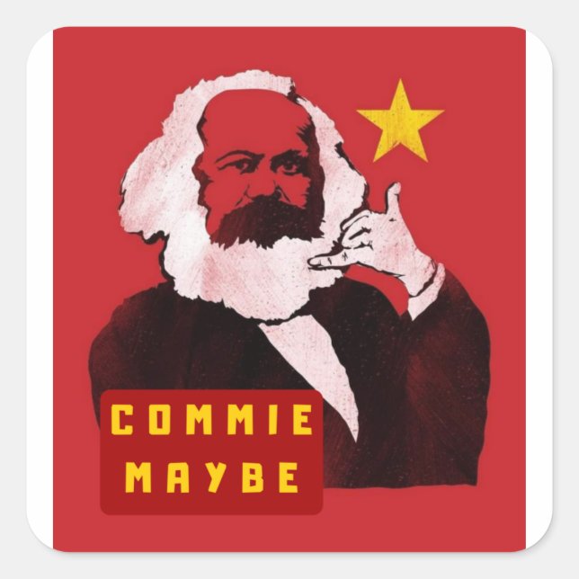 Commie maybe comrade is calling square sticker (Front)