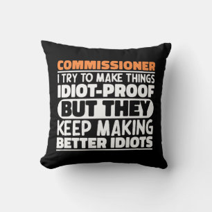Commissioner I Try To Make Things Funny Sayings Throw Pillow