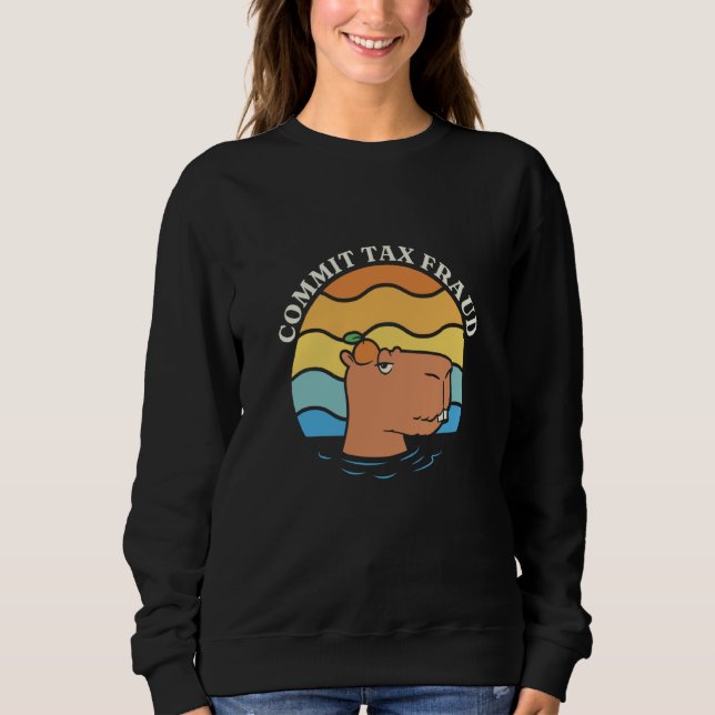 Commit Tax Fraud  Animals Cappy Sweatshirt (Front)