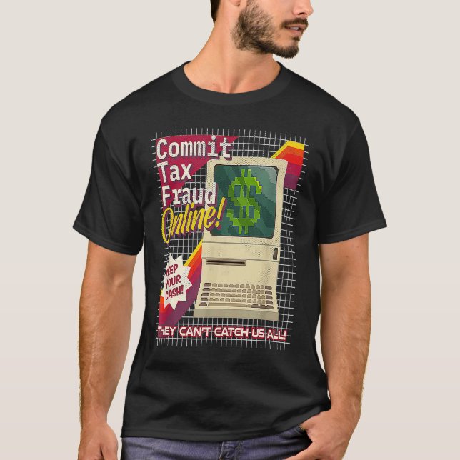 Commit Tax Fraud Online Funny Retro Video Game Box T-Shirt (Front)