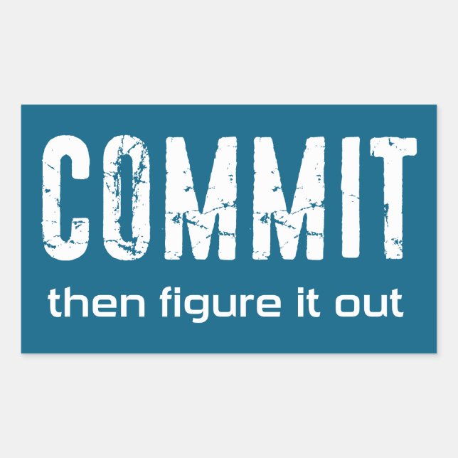 Commit Then Figure It Out Sticker (Front)