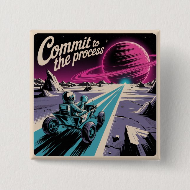 Commit To The Process 2 Inch Square Button (Front)