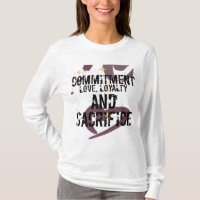 commitment love, loyalty and sacrifice T-shirt