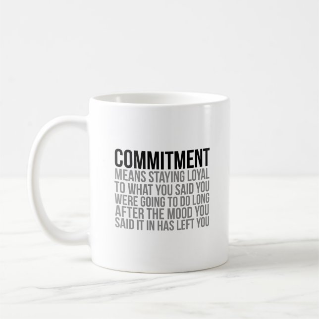 Commitment Means Staying Loyal Coffee Mug (Left)