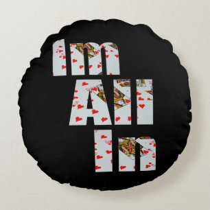 Committed: All In At Poker, Round Pillow