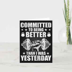 Committed To Being Better Than Yesterday Weightlif Card