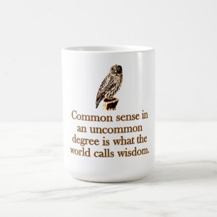 Common Sense In An Uncommon Degree Coffee Mug