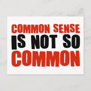 Common Sense is Not So Common Postcard