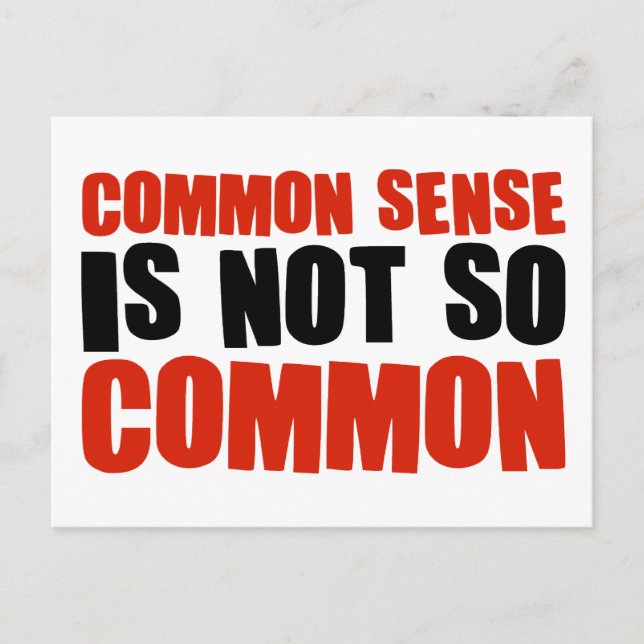 Common Sense is Not So Common Postcard (Front)