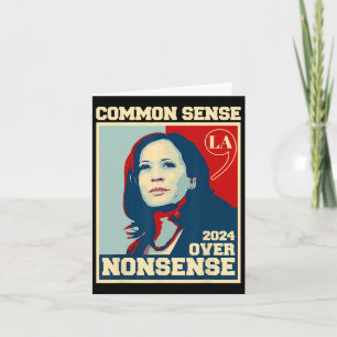 Common Sense Over Nonsense Kamala Harris 2024 Elec Card