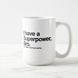 Common Sense Superpower Coffee Mug