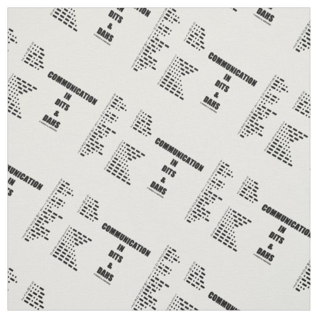 Communication In Dits And Dahs Morse Code Humour Fabric (Swatch)