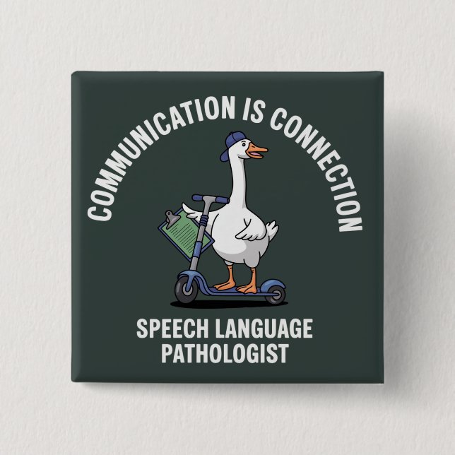 Communication Is Connection Speech Language Goose 2 Inch Square Button (Front)