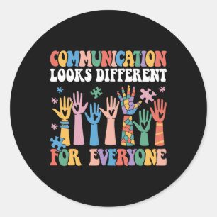 Communication Looks Different For Everyone Autism Classic Round Sticker