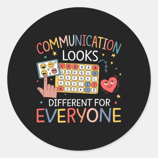 Communication Looks Different For Everyone Autism  Classic Round Sticker (Front)