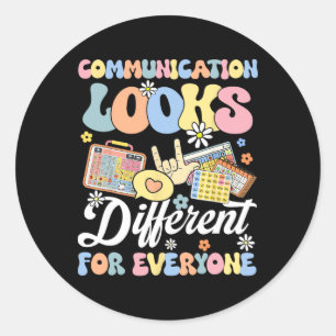 Communication Looks Different For Everyone Autism Classic Round Sticker