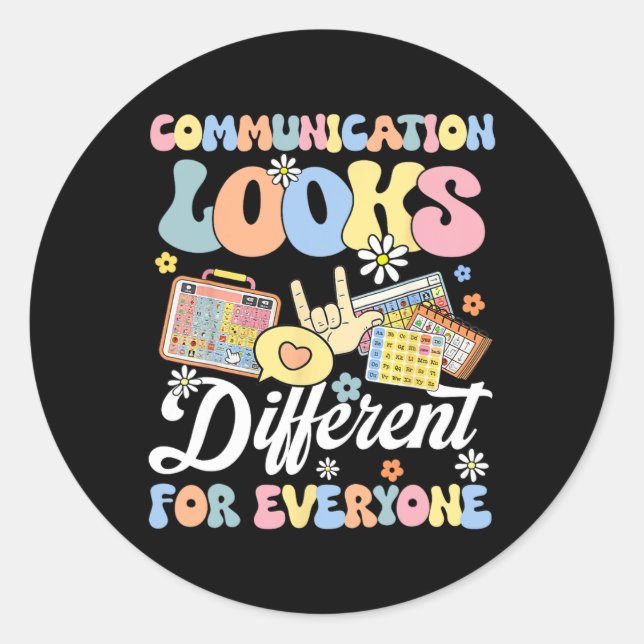 Communication Looks Different For Everyone Autism  Classic Round Sticker (Front)