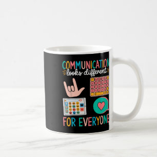 Communication Looks Different For Everyone Autism Coffee Mug