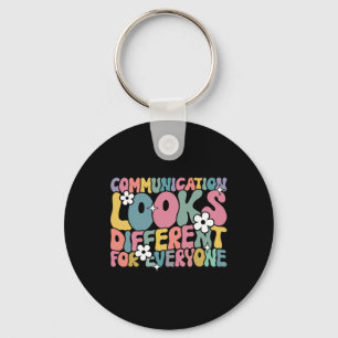 Communication Looks Different For Everyone Autism Keychain