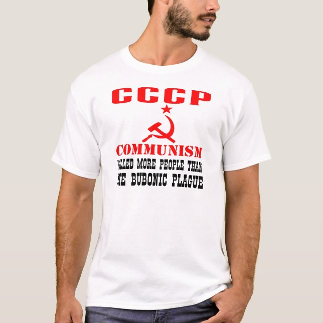 Communism Killed More People Than Bubonic Plague T-Shirt (Front)