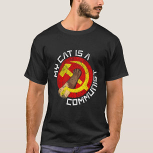 Communist Cat Funny My Cat Is A Communist For Cat  T-Shirt