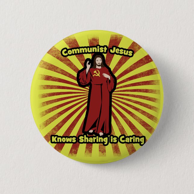 Communist Jesus knows Sharing is Caring 2 Inch Round Button (Front)