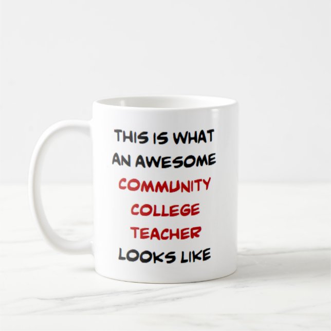community college teacher, awesome coffee mug (Left)