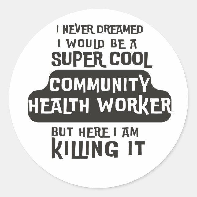 Community Health Worker Classic Round Sticker (Front)
