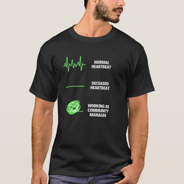 Community Manager  Community Manager Jobs T-Shirt (Front)
