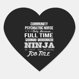 Community Psychiatric Nurse - Multitasking Ninja Heart Sticker