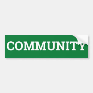 COMMUNITY sign/sticker/MAGNET Bumper Sticker