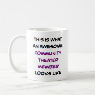 community theatre member, awesome coffee mug