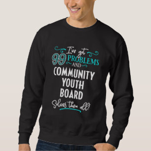 Community Youth Board Community Youth Board Solves Sweatshirt