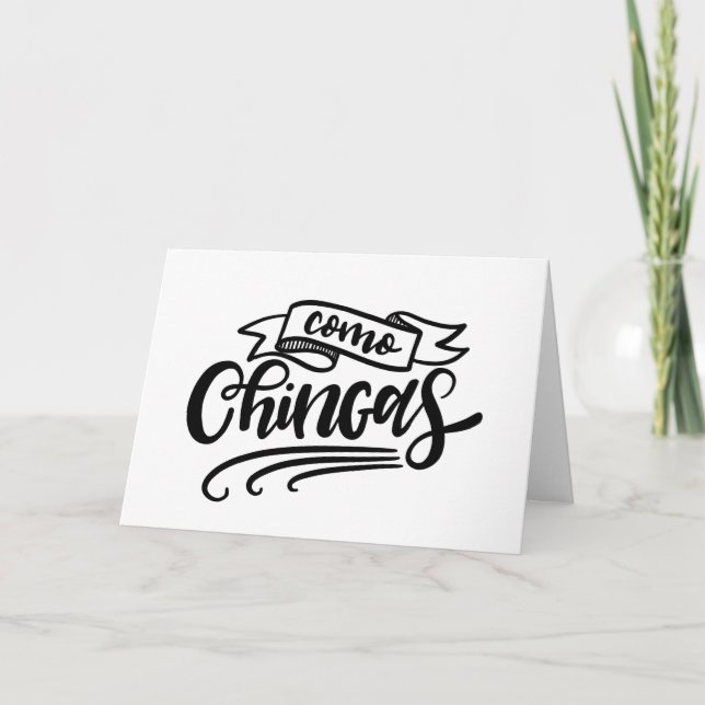 Como Chingas, hand lettered Card (Front)