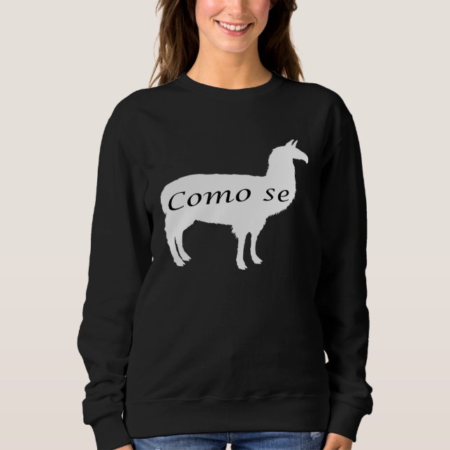 Como Se Llama  Spanish Language Llamas Sweatshirt (Front)