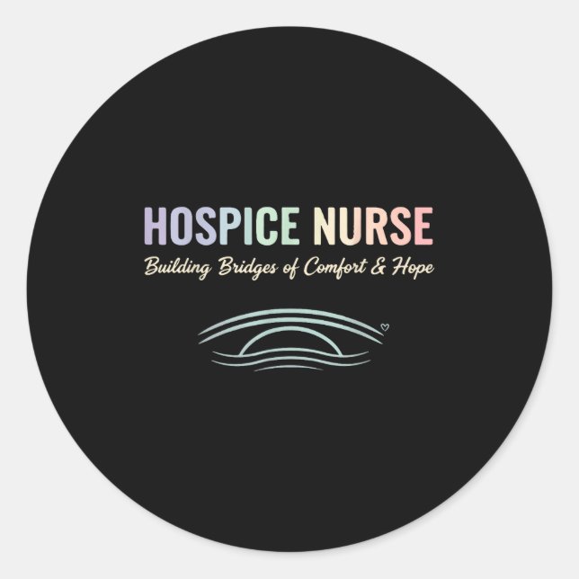 Comon In Care Hosce Nurse Palliative Suprt Graphic Classic Round Sticker (Front)