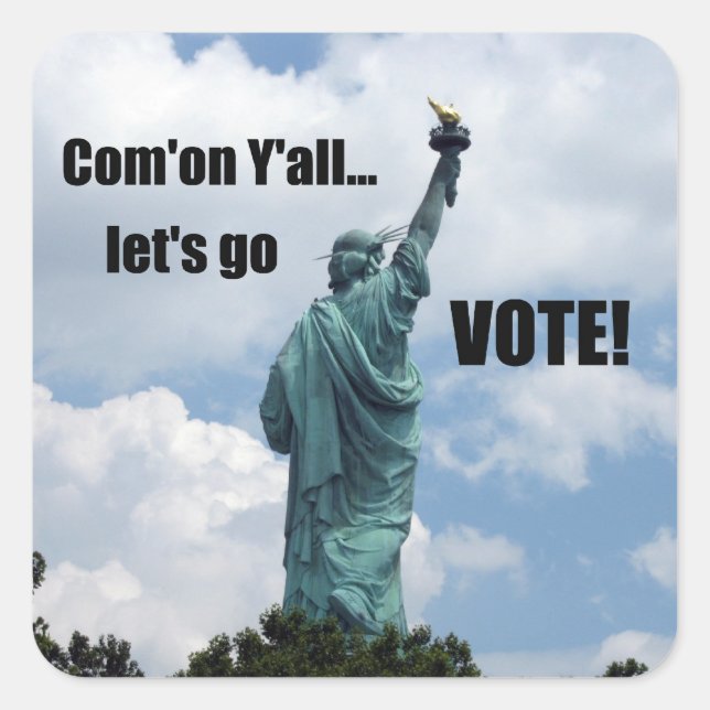Com'on Y'all...Let's go VOTE! Square Sticker (Front)