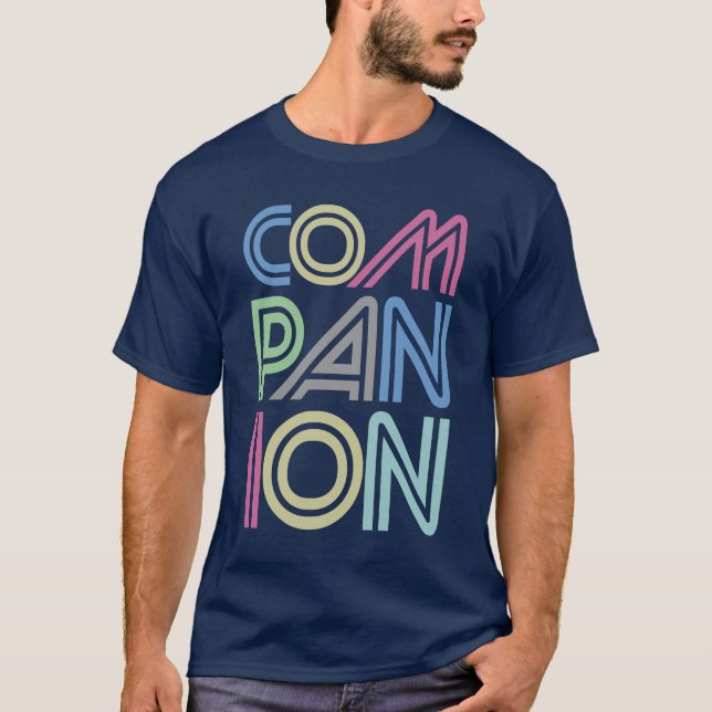 Companion Elegant Colourful Text T-Shirt (Front)