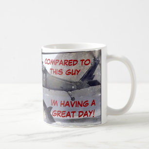 COMPARED TO THIS GUY OFFICE MUG
