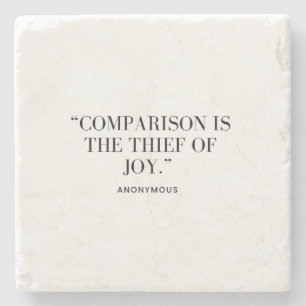 Comparison Is The Thief of Joy Stone Coaster