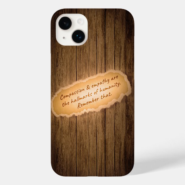 Compassion & Empathy are the Hallmarks of Humanity Case-Mate iPhone Case (Back)