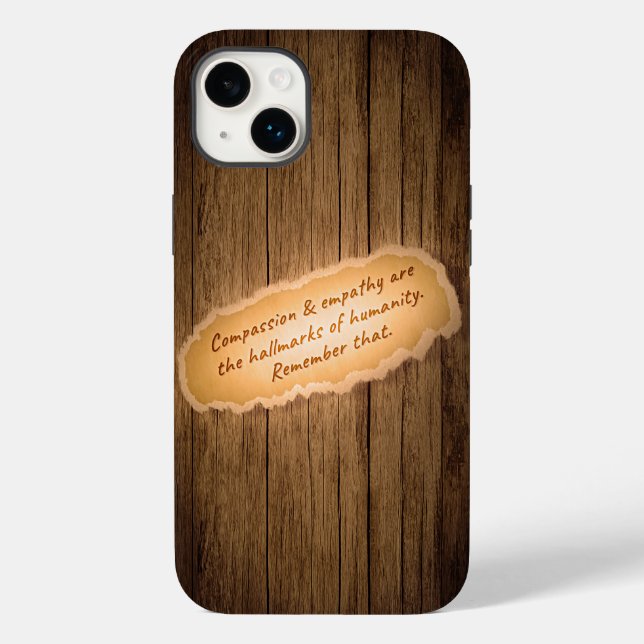Compassion & Empathy are the Hallmarks of Humanity Case-Mate iPhone Case (Back)
