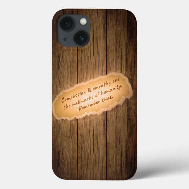 Compassion & Empathy are the Hallmarks of Humanity Case-Mate iPhone Case (Back)