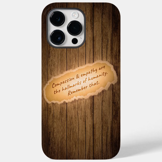 Compassion & Empathy are the Hallmarks of Humanity Case-Mate iPhone Case (Back)