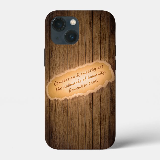 Compassion & Empathy are the Hallmarks of Humanity Case-Mate iPhone Case (Back)