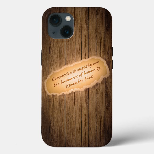 Compassion & Empathy are the Hallmarks of Humanity Case-Mate iPhone Case (Back)